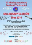 Kalejdoskop Talentów. Zima 2016- Międzynarodowy Festiwal Twórczości Dzieci i Młodzieży Kliknięcie w obrazek spowoduje wyświetlenie jego powiększenia